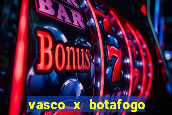 vasco x botafogo ao vivo futemax