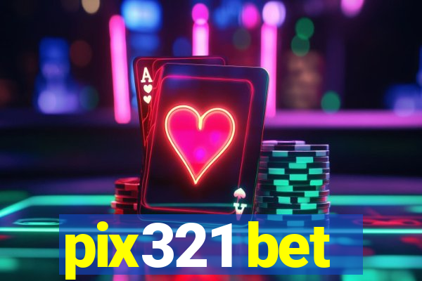 pix321 bet