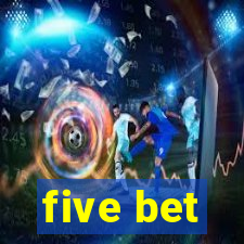 five bet