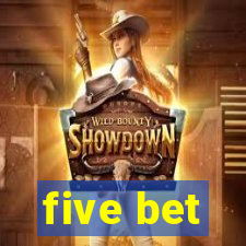 five bet