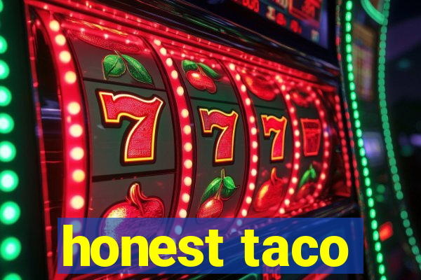 honest taco