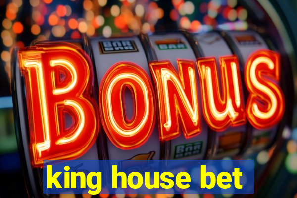 king house bet