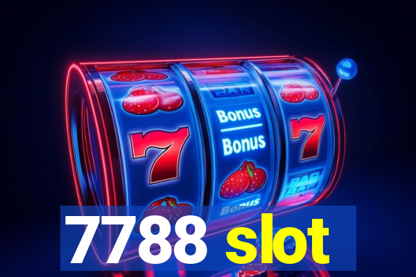 7788 slot