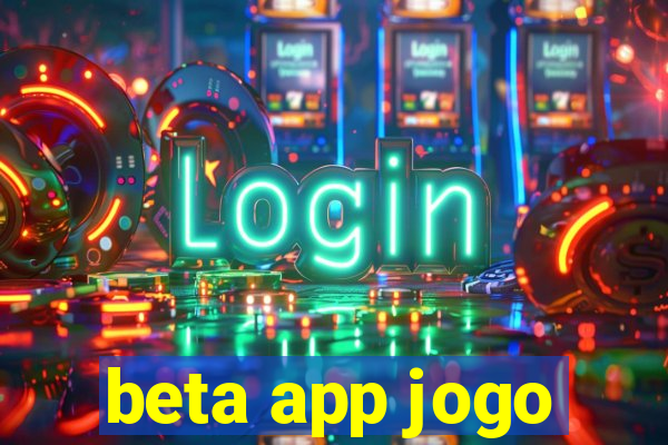 beta app jogo