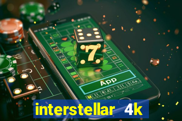 interstellar 4k free download