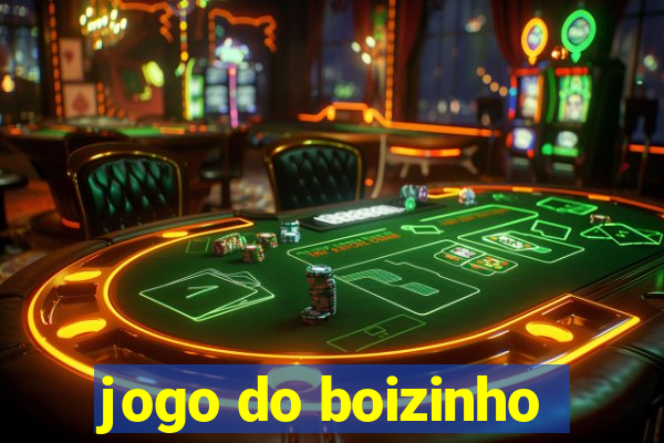 jogo do boizinho