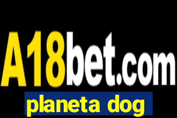 planeta dog