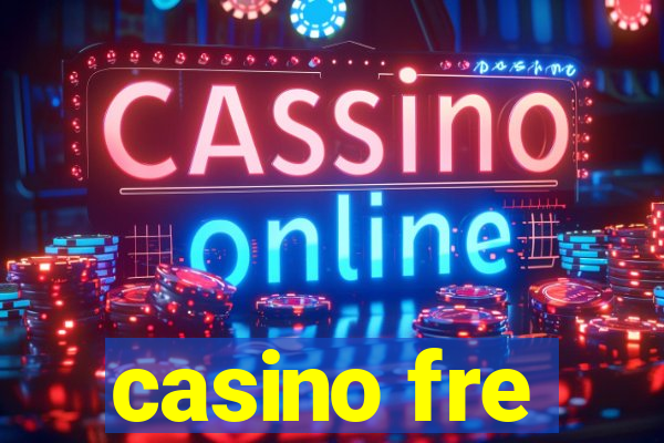 casino fre