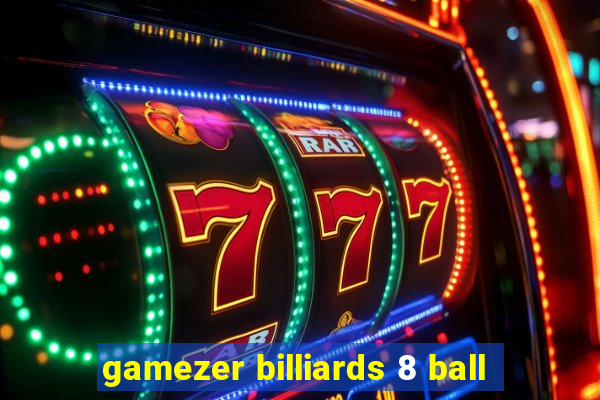 gamezer billiards 8 ball