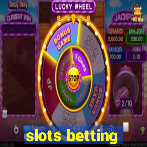 slots betting