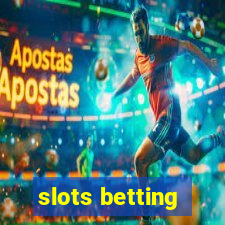 slots betting