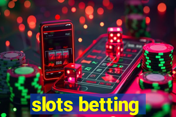 slots betting