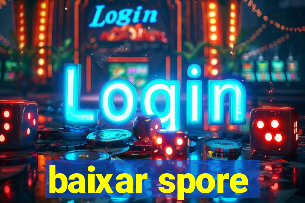 baixar spore