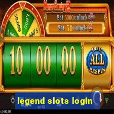 legend slots login