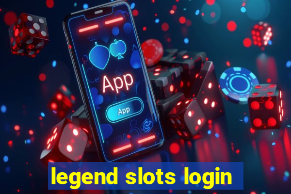 legend slots login