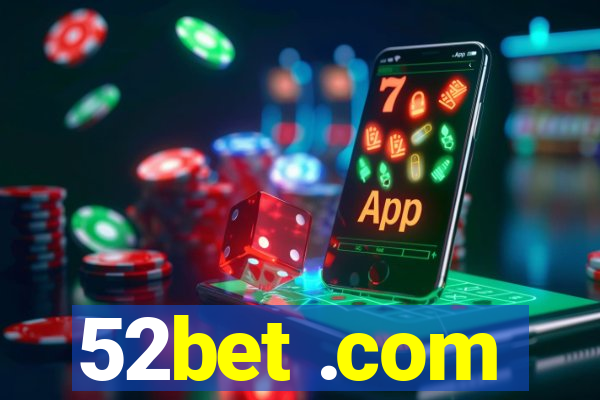 52bet .com