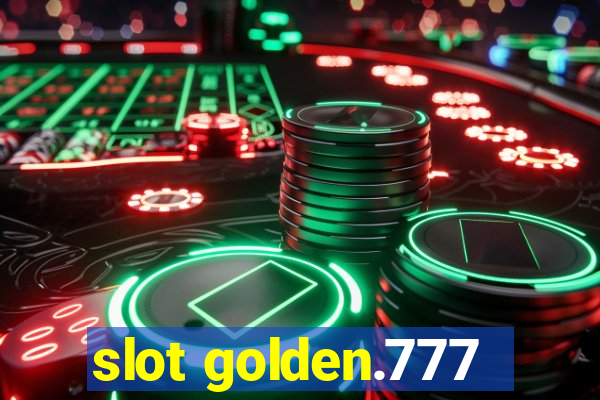 slot golden.777