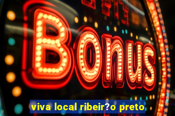 viva local ribeir?o preto