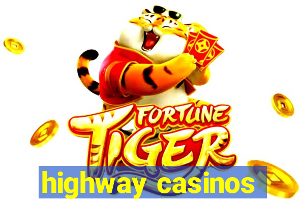 highway casinos