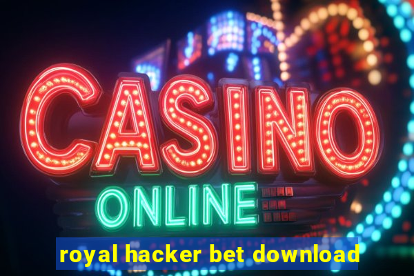 royal hacker bet download