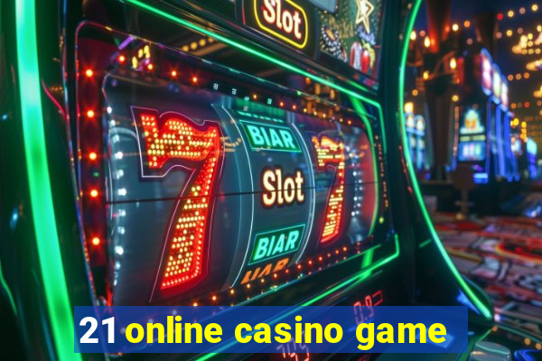 21 online casino game