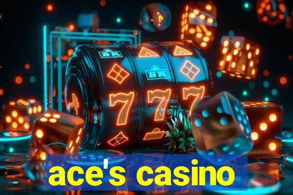 ace's casino