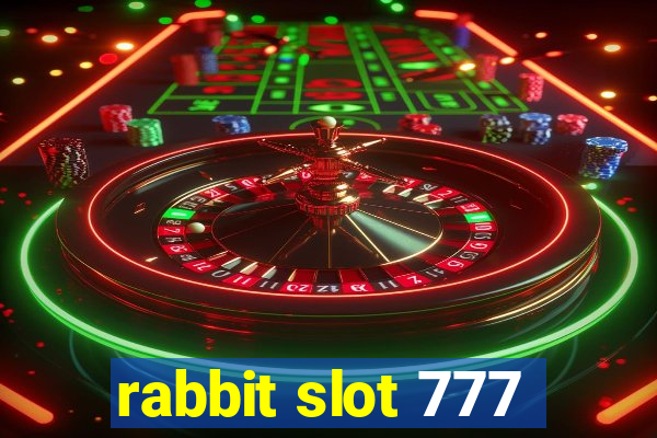 rabbit slot 777