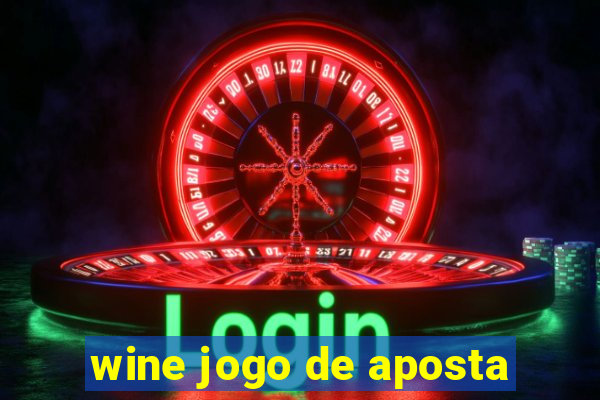 wine jogo de aposta