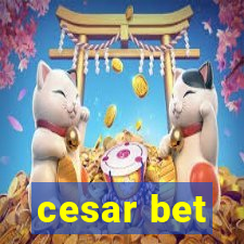 cesar bet