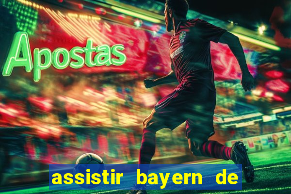 assistir bayern de munique x liverpool hd