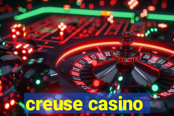 creuse casino