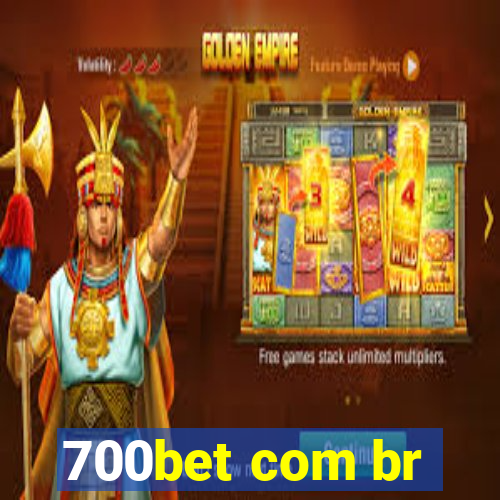 700bet com br