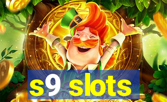 s9 slots