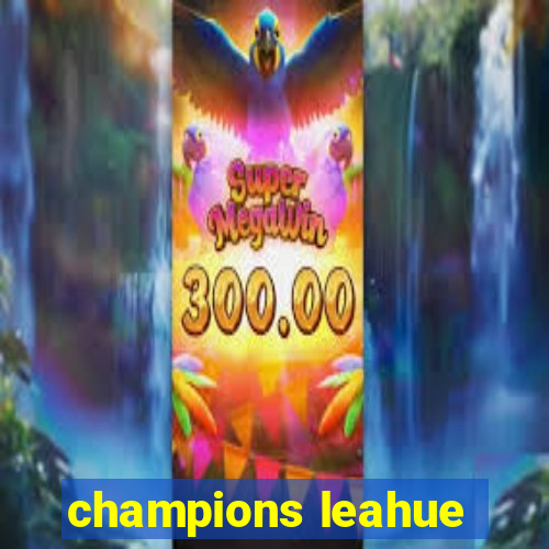 champions leahue