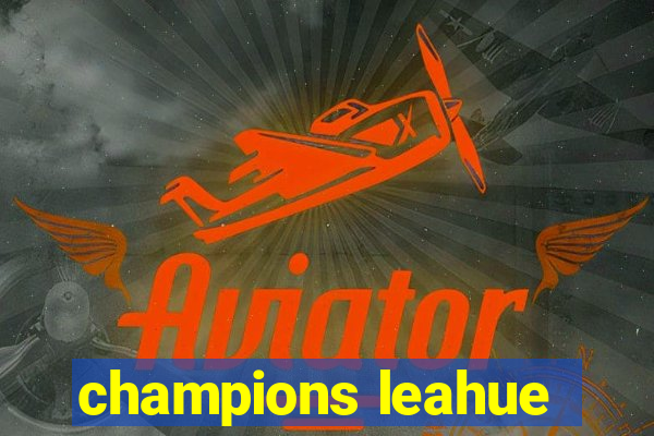 champions leahue