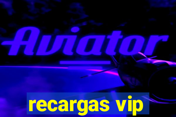 recargas vip