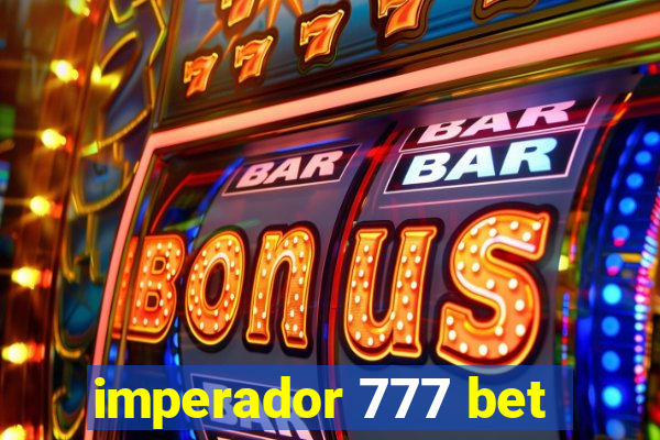 imperador 777 bet