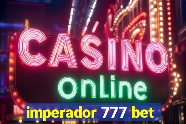 imperador 777 bet