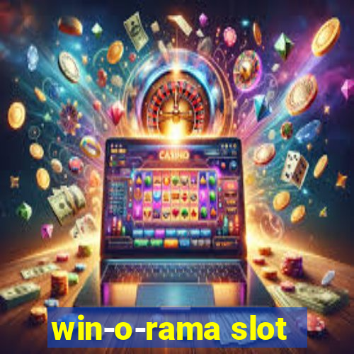 win-o-rama slot