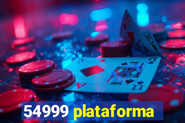 54999 plataforma