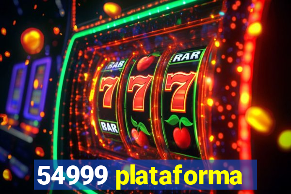 54999 plataforma