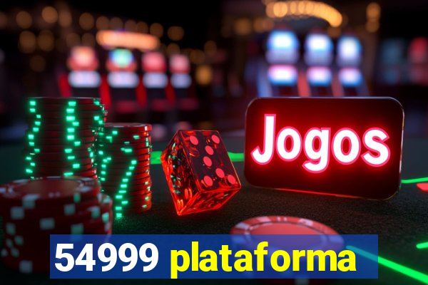 54999 plataforma