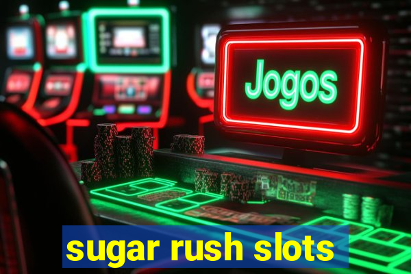 sugar rush slots