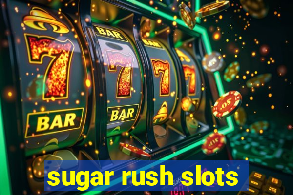 sugar rush slots