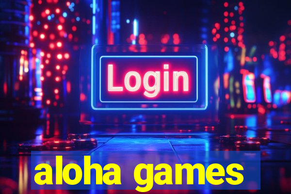 aloha games