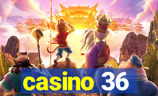 casino 36