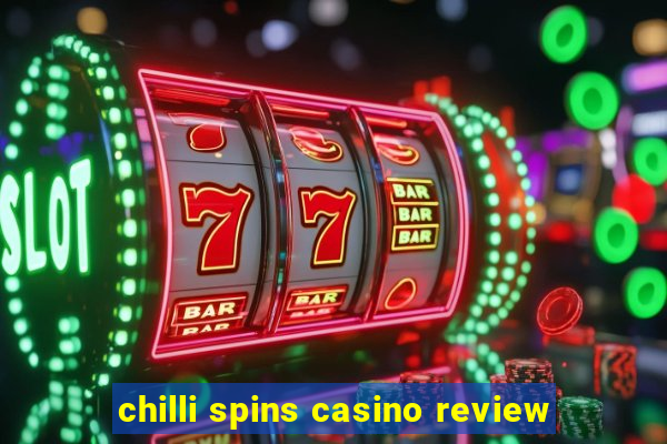 chilli spins casino review