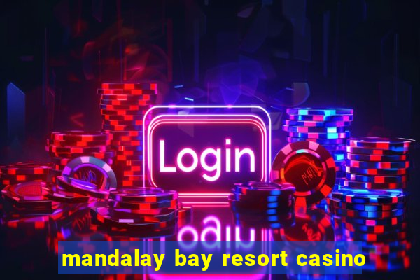 mandalay bay resort casino