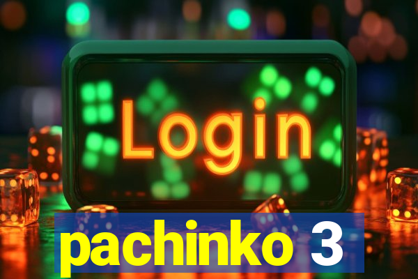 pachinko 3