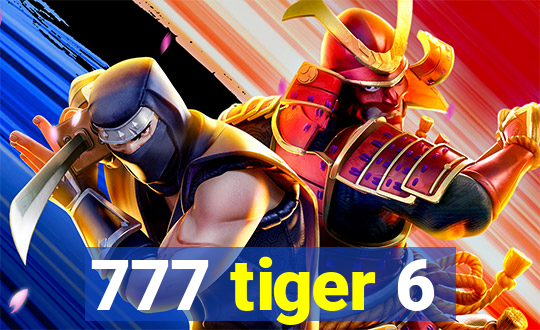 777 tiger 6